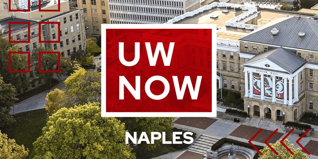 UW Now Naples graphic with an aerial view of Bascom Hall in the background